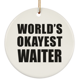 World's Okayest Waiter - Circle Ornament
