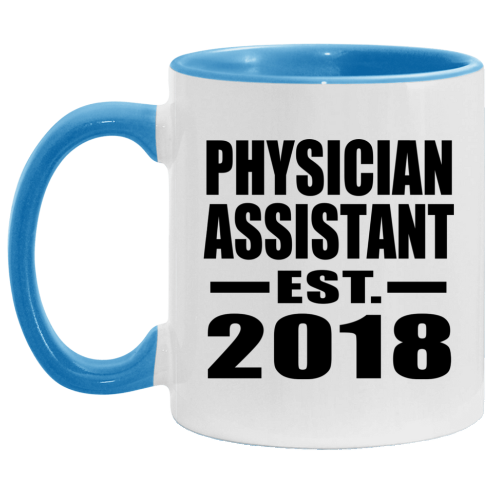 Physician Assistant Established EST. 2018 - 11oz Accent Mug Blue
