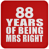 88th Anniversary 88 Years Of Being Mrs Right - Drink Coaster