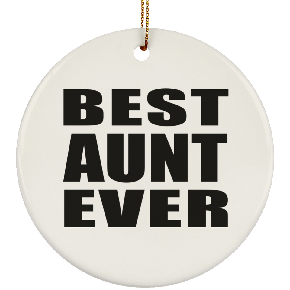 Best Aunt Ever - Circle Ornament