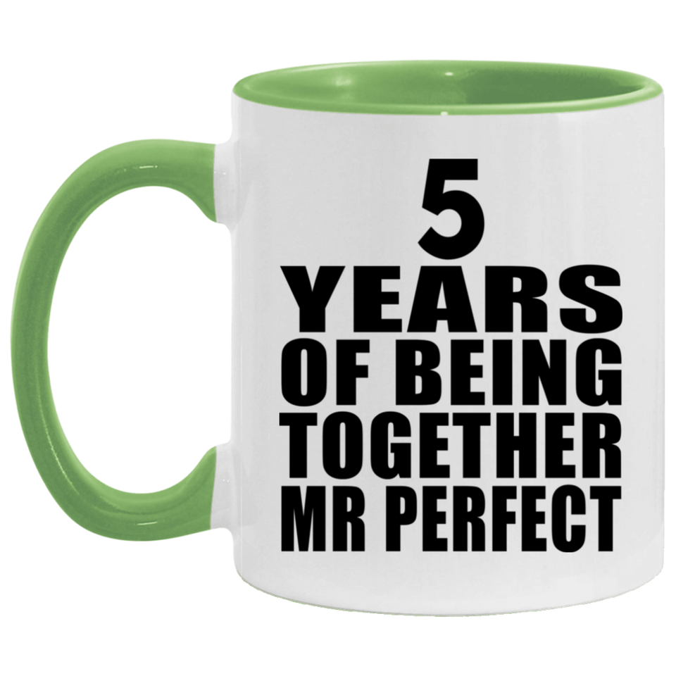 5th Anniversary 5 Years Of Being Mr Perfect - 11oz Accent Mug Green