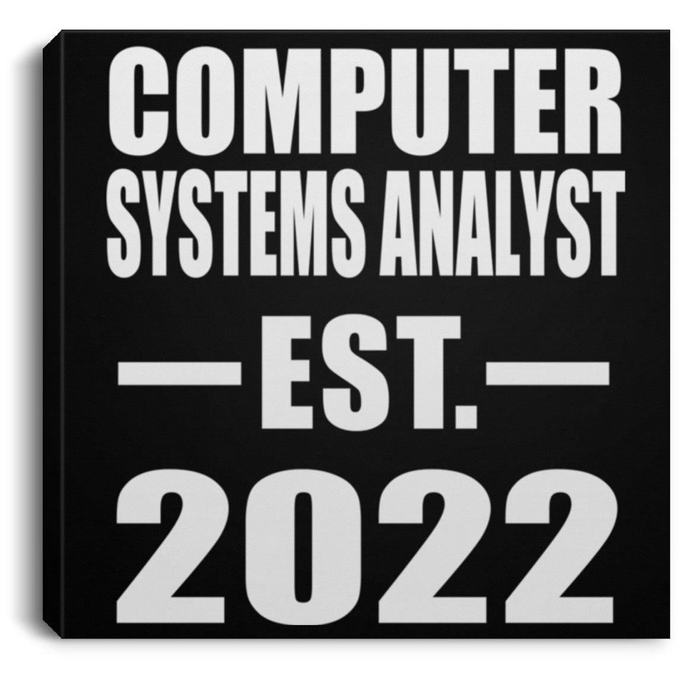 Computer Systems Analyst Established EST. 2022 - Canvas Square
