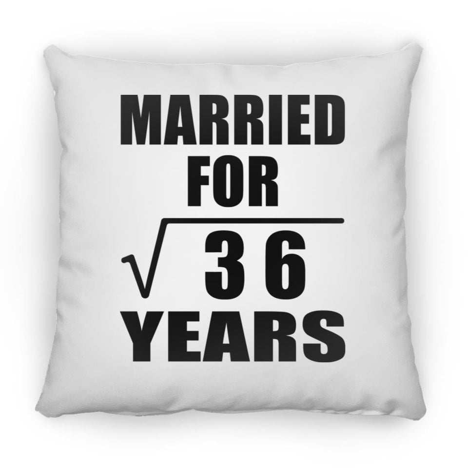 6th Anniversary Married For Square Root of 36 Years - Throw Pillow