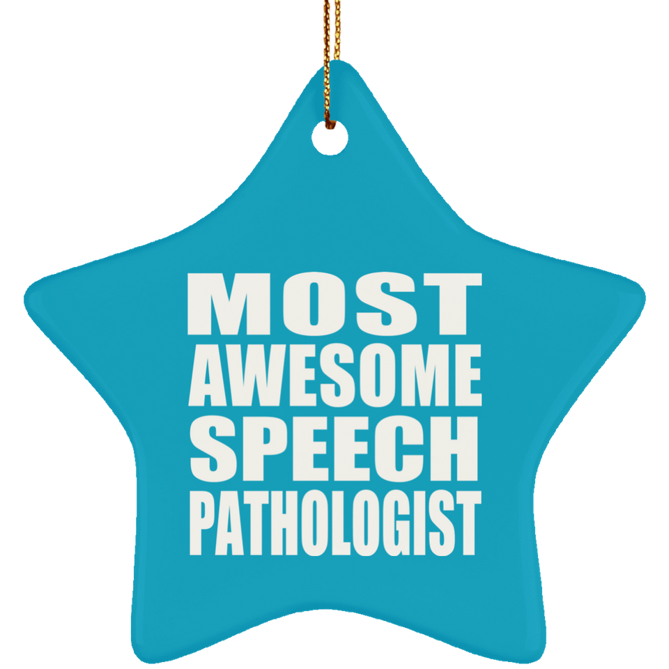 Most Awesome Speech Pathologist - Star Ornament