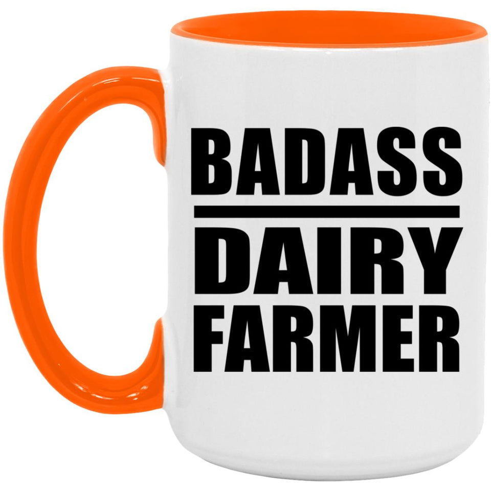 Badass Dairy Farmer - 15oz Accent Mug Orange