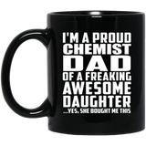 Proud Chemist Dad Of Awesome Daughter - 11 Oz Coffee Mug Black