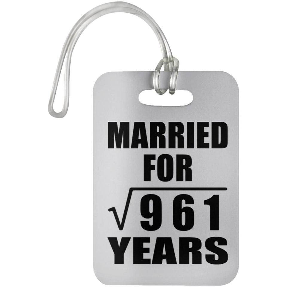 31st Anniversary Married For Square Root of 961 Years - Luggage Bag Tag