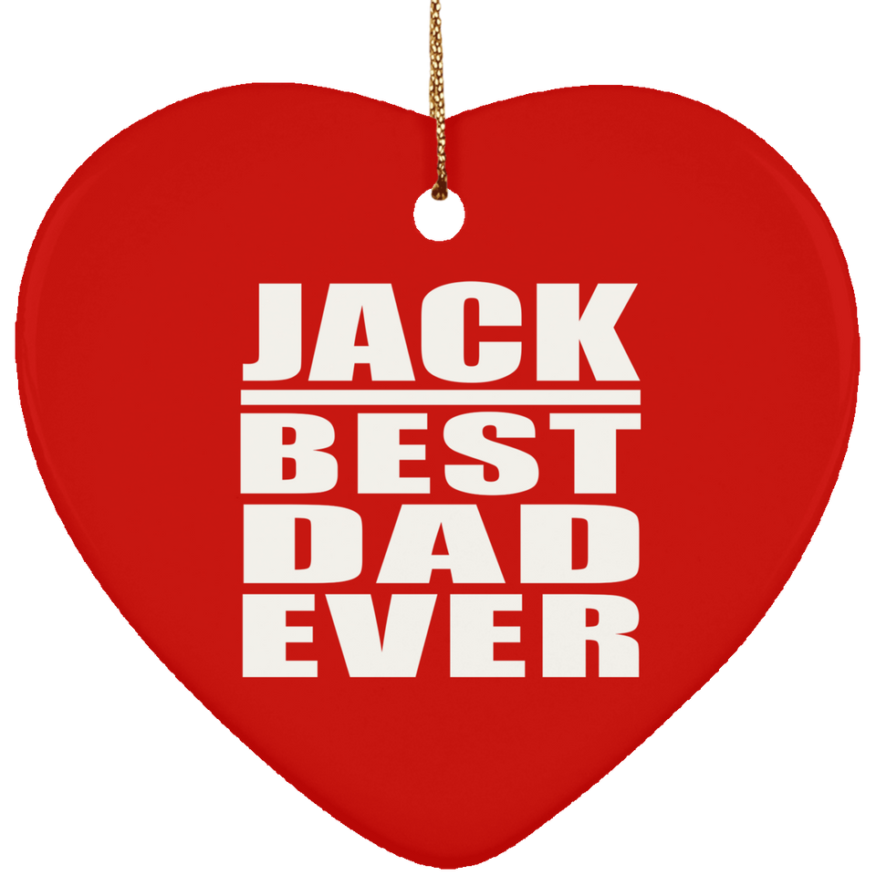 Jack Best Dad Ever - Heart Ornament