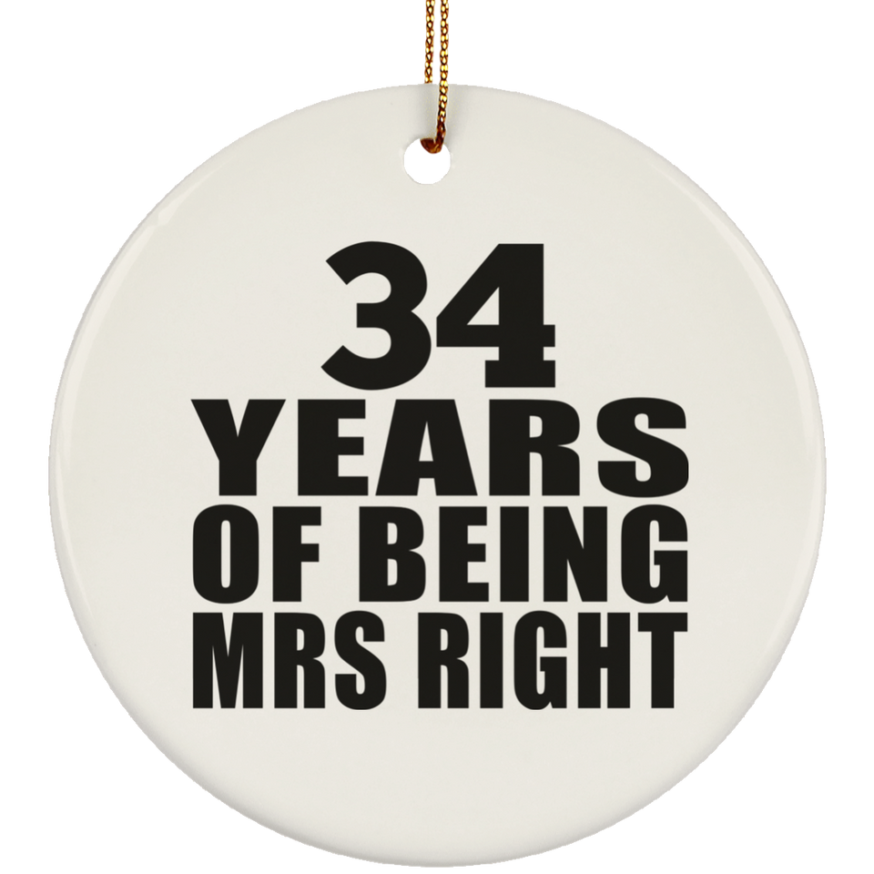 34th Anniversary 34 Years Of Being Mrs Right - Circle Ornament