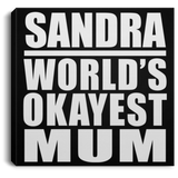 Sandra World's Okayest Mum - Canvas Square