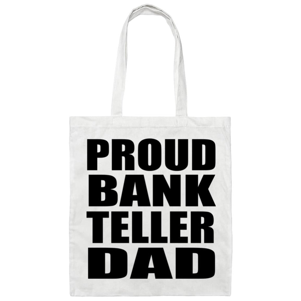 Proud Bank Teller Dad - Tote Bag White