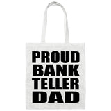Proud Bank Teller Dad - Tote Bag White