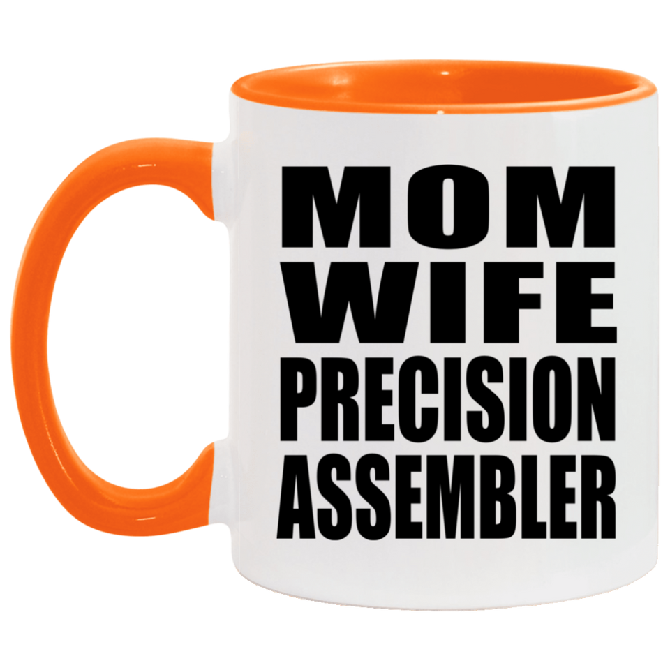 Mom Wife Precision Assembler - 11oz Accent Mug Orange