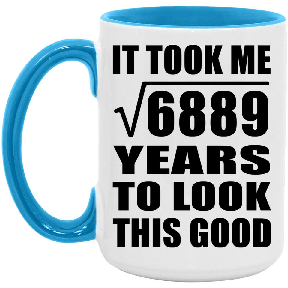 83rd Birthday Took Square Root of 6889 Years To Look Good - 15oz Accent Mug Blue