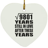 99th Anniversary Square Root of 9801 Years Still In Love - Heart Ornament
