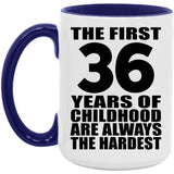 36th Birthday First 36 Years of Childhood Are The Hardest - 15oz Accent Mug Purple