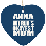 Anna World's Okayest Mum - Heart Ornament