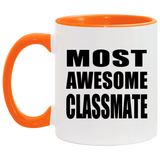 Most Awesome Classmate - 11oz Accent Mug Orange