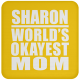 Sharon World's Okayest Mom - Drink Coaster