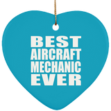 Best Aircraft Mechanic Ever - Heart Ornament