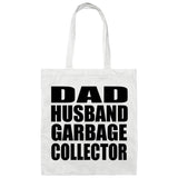 Dad Husband Garbage Collector - Tote Bag White