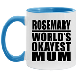 Rosemary World's Okayest Mum - 11oz Accent Mug Blue
