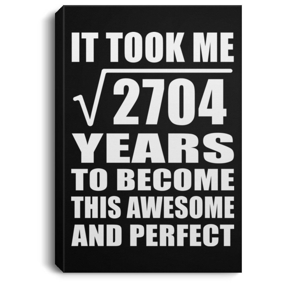 52nd Birthday Took Square Root of 2704 Years To Awesome - Canvas Portrait