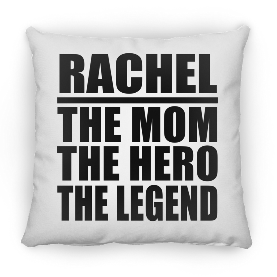 Rachel The Mom The Hero The Legend - Throw Pillow