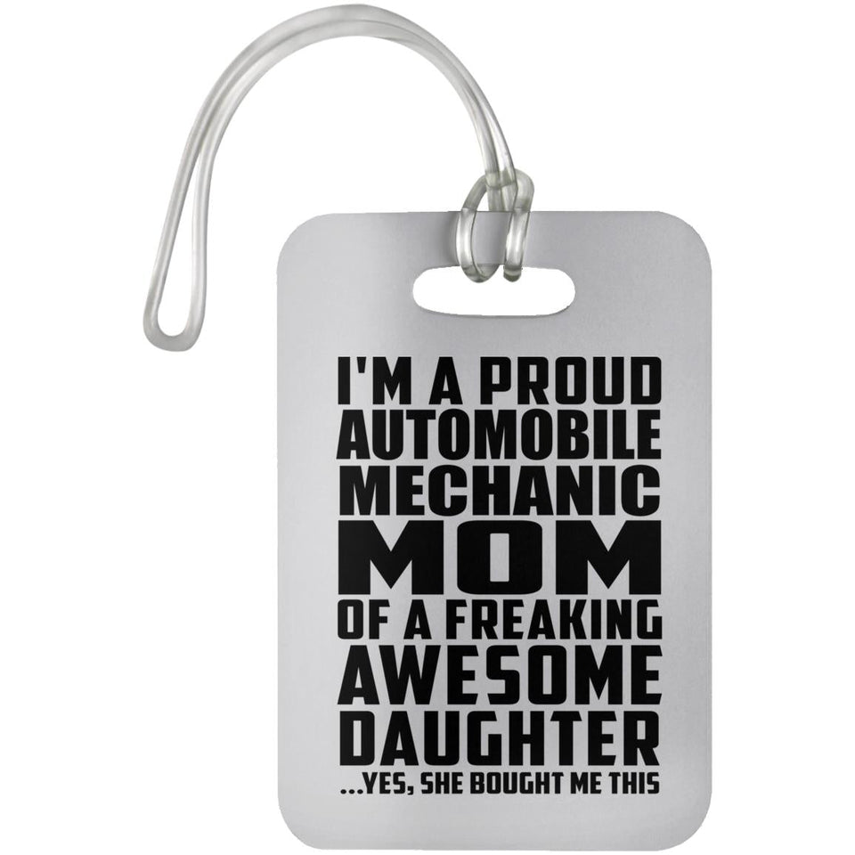 Proud Automobile Mechanic Mom Of Awesome Daughter - Luggage Bag Tag