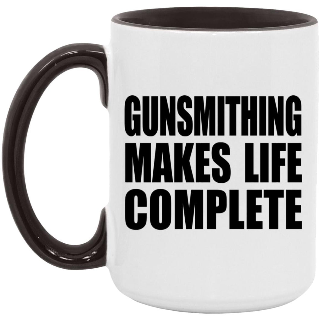 Gunsmithing Makes Life Complete - 15oz Accent Mug Black