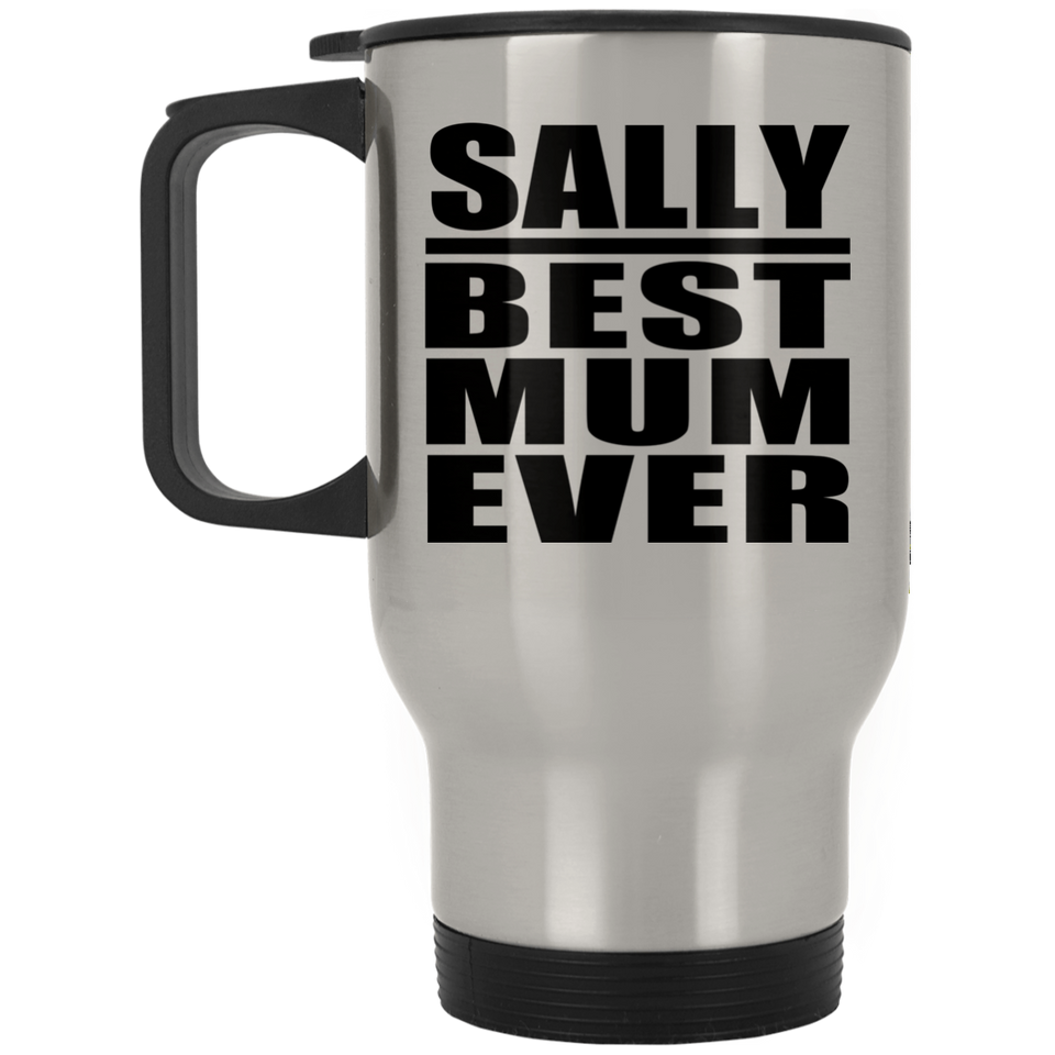 Sally Best Mum Ever - Silver Travel Mug