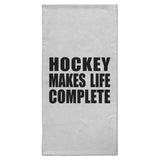 Hockey Makes Life Complete - Hand Towel