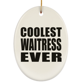 Coolest Waitress Ever - Oval Ornament