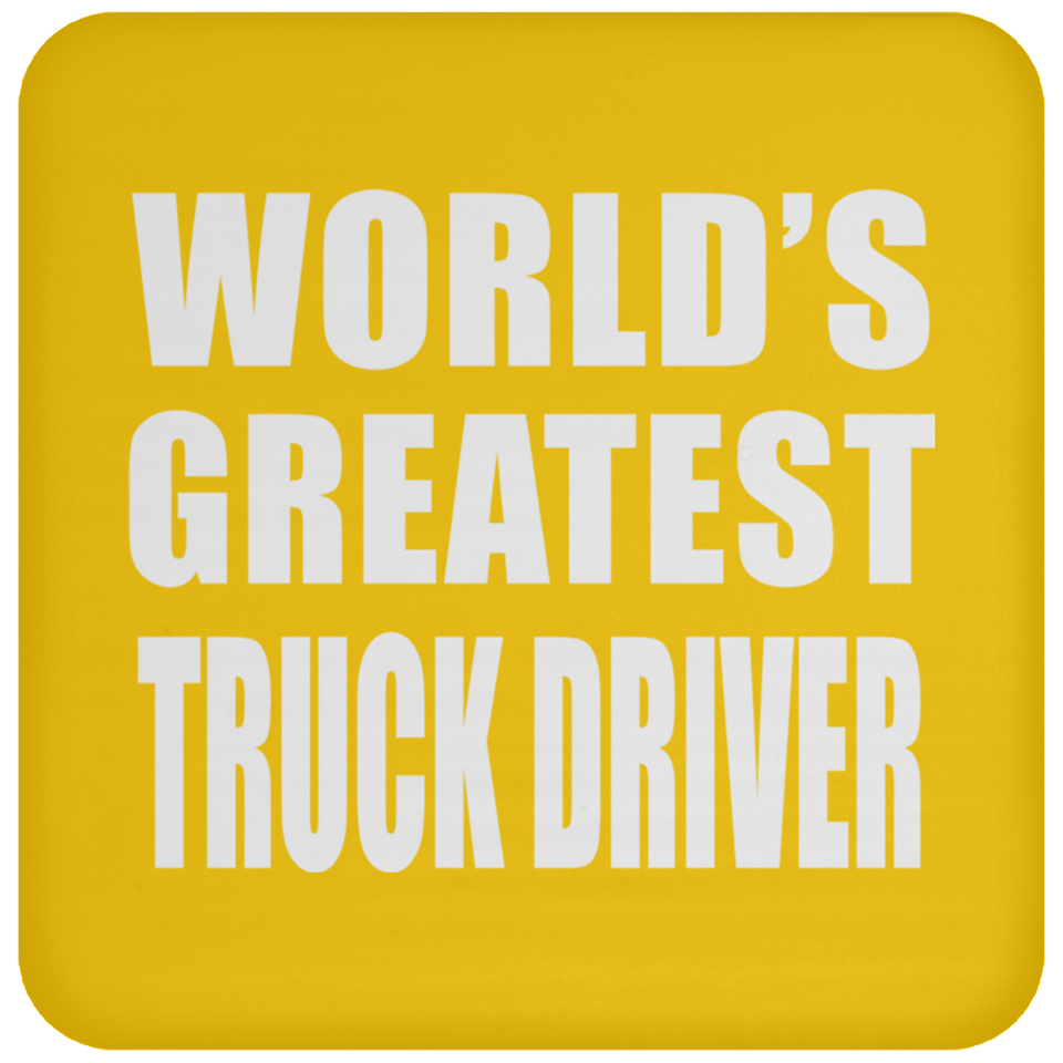 World's Greatest Truck Driver - Drink Coaster