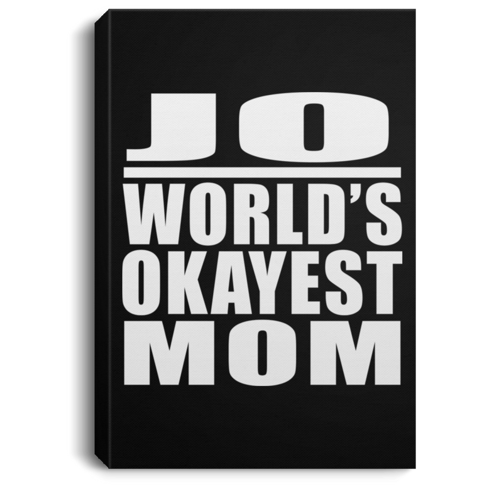Jo World's Okayest Mom - Canvas Portrait
