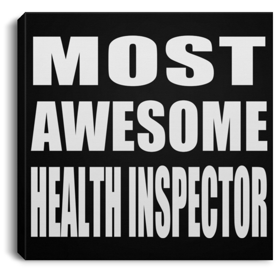 Most Awesome Health Inspector - Canvas Square