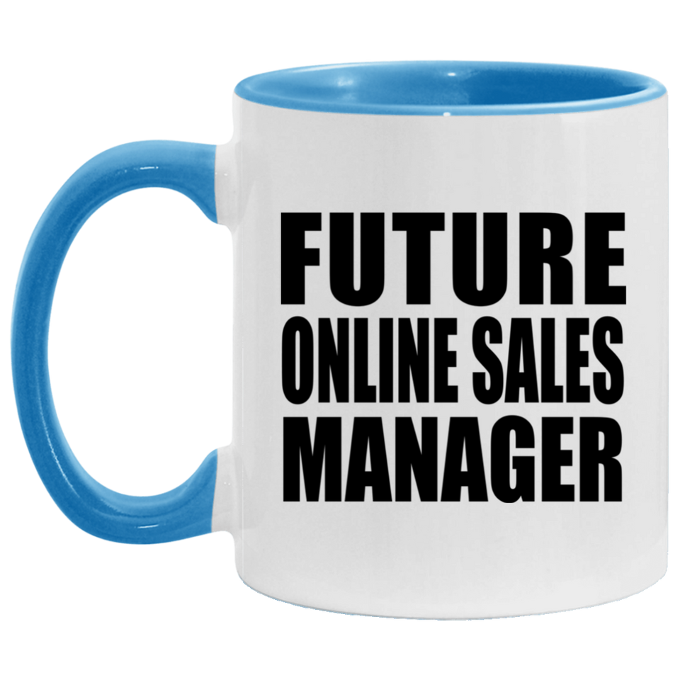 Future Online Sales Manager - 11oz Accent Mug Blue
