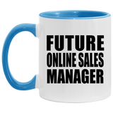 Future Online Sales Manager - 11oz Accent Mug Blue