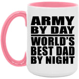 Army By Day World's Best Dad By Night - 15oz Accent Mug Pink