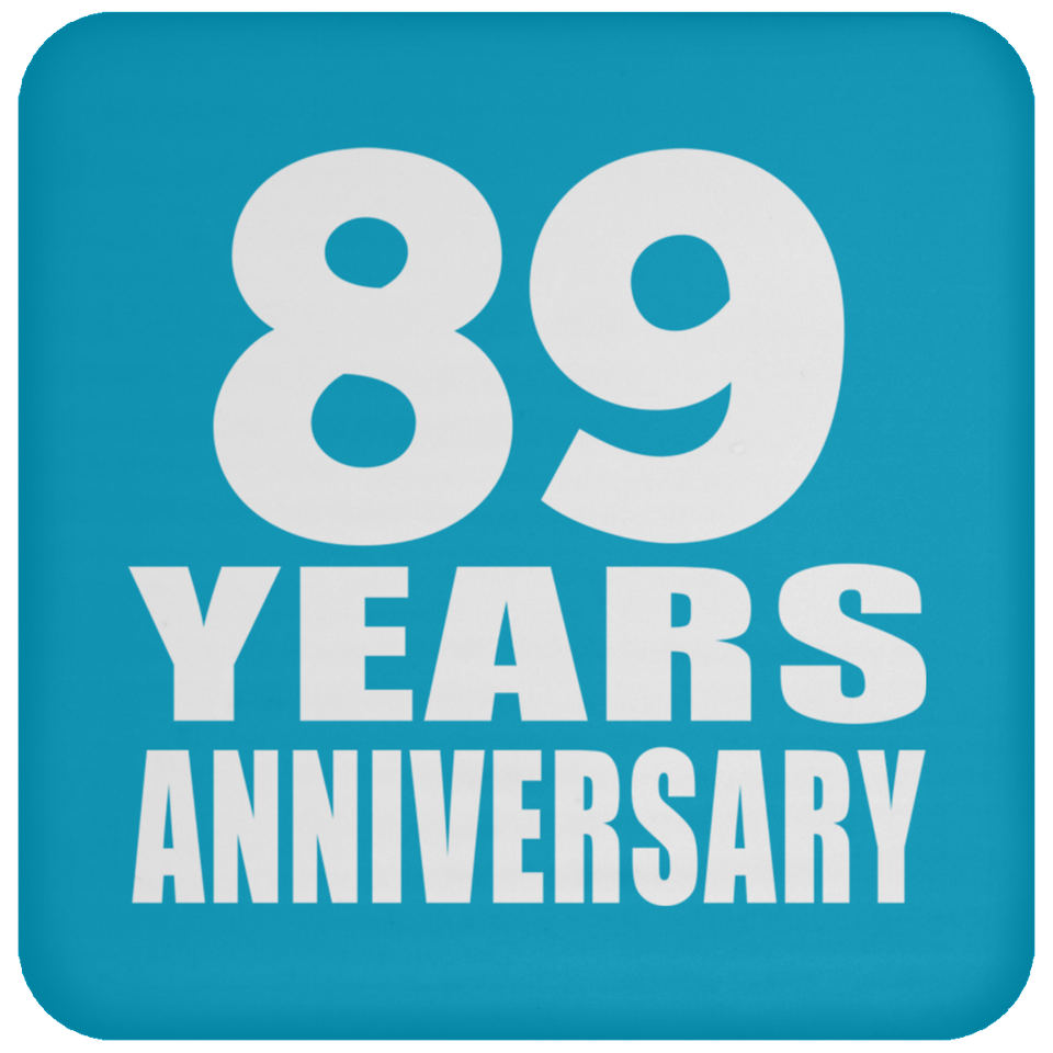 89th Anniversary 89 Years - Drink Coaster