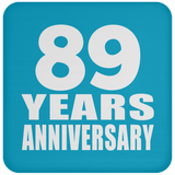 89th Anniversary 89 Years - Drink Coaster