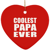 Coolest Papa Ever - Heart Ornament
