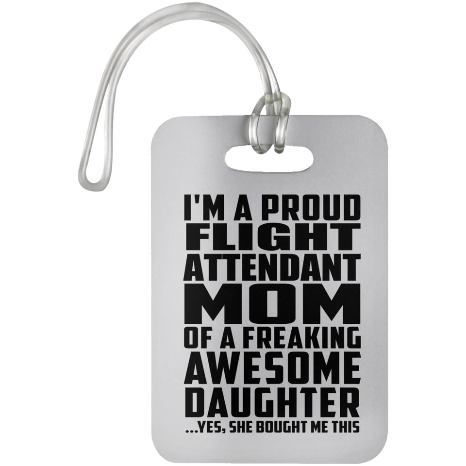 Proud Flight Attendant Mom Of Awesome Daughter - Luggage Bag Tag