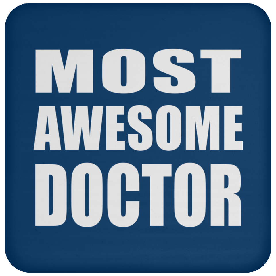 Most Awesome Doctor - Drink Coaster