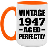 77th Birthday Vintage 1947 Aged Perfectly - 15oz Accent Mug Orange