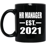 HR Manager Established EST. 2021 - 11oz Coffee Mug Black