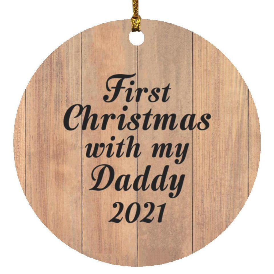 First Christmas With My Daddy 2021 - Circle Ornament C
