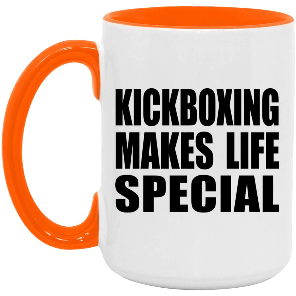 Kickboxing Makes Life Special - 15oz Accent Mug Orange