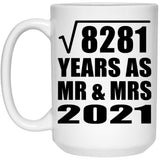 91st Anniversary Square Root of 8281 Years As Mr & Mrs 2021 - 15oz Coffee Mug