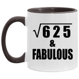 25th Birthday Square Root of 625 & Fabulous - 11oz Accent Mug Black